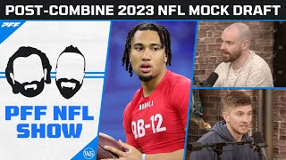 PostCombine 2023 NFL Mock Draft  PFF NFL Show [upl. by Lach430]