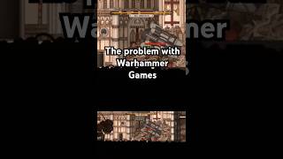 The problem with Warhammer Games gaming warhammer40k videogames clips [upl. by Winchell694]