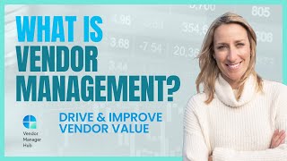 What is Vendor Management Drive and Improve Vendor Value [upl. by Nnazil]