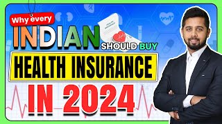 Why every Indian should buy health insurance in 2024 [upl. by Skvorak]