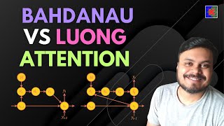 Bahdanau Attention Vs Luong Attention [upl. by Gladis]