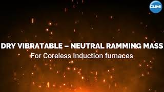 Dry Vibratable Neutral Ramming Mass from CUMI [upl. by Earased]