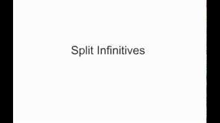 Split Infinitives [upl. by Dnomyar]