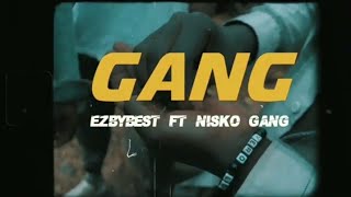 EZBY BEST  GANG  CLIPS OFFICIEL FT NISKO GANG [upl. by Ahsiea]