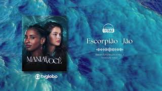 Escorpião  Jão  Trilha Sonora da Novela Mania de Você [upl. by Rodolphe109]