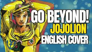 JOJO ★ JOJOLION ★  quotGO BEYOND quot 【ENGLISH COVER】 [upl. by Aronos]