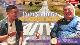 CAHAYA IMAN di DUNIA MAYA Romo Albertus Joni SCJ RomoKoko Ngopi Di Teras Bareng Ryan  episode 24 [upl. by Kaia11]