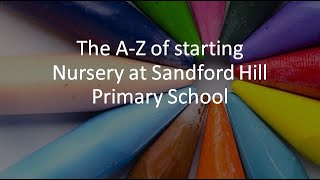 Our A Z of Sandford Hill Primary Nursery [upl. by Smitt]