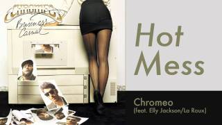 Chromeo feat La Roux  Hot Mess HD [upl. by Town714]