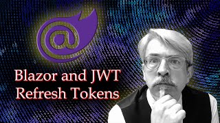 Blazor and JWT Refresh Tokens [upl. by Aidekal98]