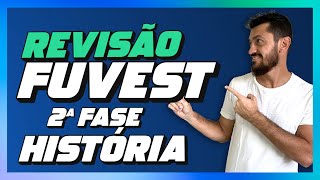 REVISÃO FUVEST 2ª FASE HISTÓRIA [upl. by Anos]