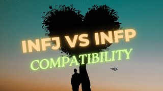 INFJ vs INFP compatibility  INFJ and INFP relationship [upl. by Etteloiv]