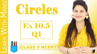 Class 9 Maths  Chapter 10  Exercise 105 Q1  Circles  NCERT [upl. by Anirak]