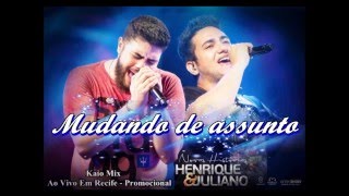 Mudando de Assunto Henrique e Juliano  Ao vivo em Recife [upl. by Ronal278]