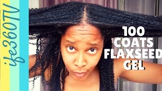 100 Coats of FLAXSEED GEL  Natural Hair 100Layers NaturalHair Flaxseed [upl. by Rovaert961]