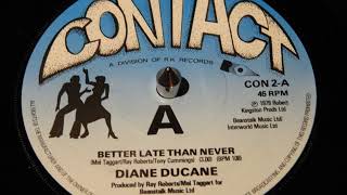 Diane Ducane  Better Late Than Never [upl. by Bennett]