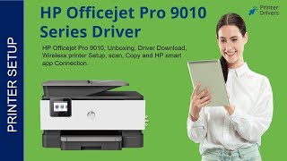 HP Officejet Pro 9010 Driver series  HP Smart app  HP Officejet Pro 9010 Software [upl. by Enelrahs]