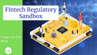 Fintech Regulatory Sandbox  What is a Regulatory Sandbox What you need to know [upl. by Noislla604]