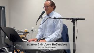 Mizmor Shir Lyom HaShabbos performed by Hazzan David Presler [upl. by Ielak961]