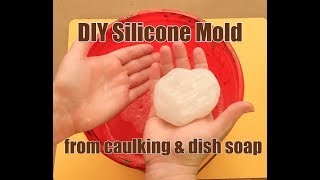 Make Your Own Silicone Mold From Caulking amp Dish Soap [upl. by Henriques]