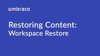 Restoring Content in Umbraco Workspace Restore [upl. by Trisha]