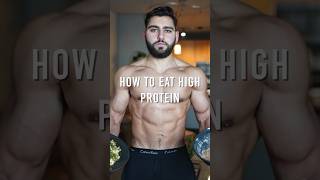 HOW TO EAT HIGH PROTEIN [upl. by Iahcedrom]