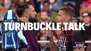 Turnbuckle Talk Podcast Ep 6 Raw Review CM Punk v Seth Freakin Rollins Promo and More [upl. by Simpson]