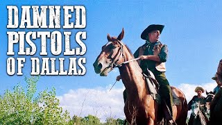 Damned Pistols of Dallas  SPAGHETTI WESTERN  Free Cowboy Film [upl. by Gnoy706]