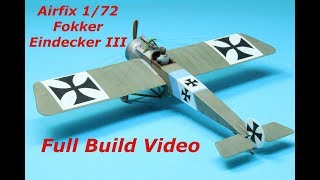 Airfix 172 Fokker Eindeker EIII Full Build Video [upl. by Imojean414]