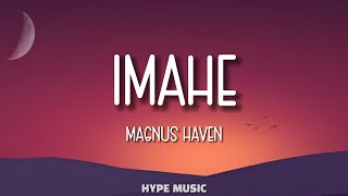 Magnus Haven  IMAHE Lyrics [upl. by Maziar]