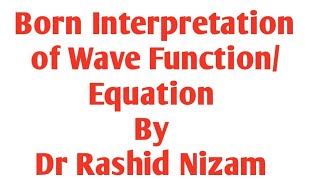 Born s Interpretation of Wave Equation [upl. by Ecirahc]