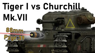 TIGER I vs CHURCHILL MkVII  88mm Pzgr39 Armour Penetration Simulation [upl. by Llarret]