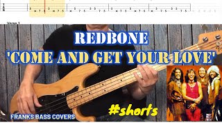 Come and Get Your Love  Redbone  FRANKS BASS COVER shorts [upl. by Inad]