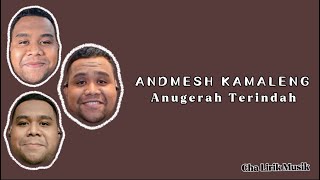 Andmesh Kamaleng  Anugerah Terindah  Lirik Lagu [upl. by Starkey]