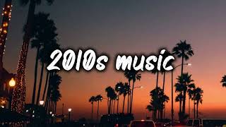 2010s roadtrip mix nostalgia playlist [upl. by Inaluiak993]