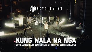 6cyclemind  Kung Wala Na Nga Live  20th Anniversary Concert [upl. by Llehcnom672]