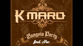 KMaro feat 2PacGangsta Party Remix [upl. by Aeniah]