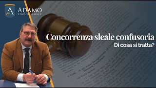 Concorrenza sleale confusoria di cosa si tratta [upl. by Holt]