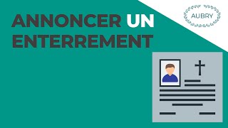 Enterrement  comment l’annoncer [upl. by Arvid539]