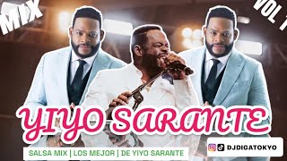 YIYO SARANTE MIX💃🥃 Salsa Solo Exitos DJ DIGA TOKYO  Salsa Yiyo Sarante Mix Vol 2 [upl. by Fullerton]