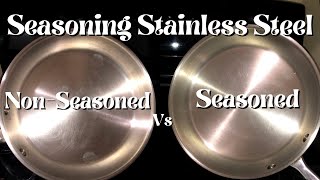 Does Seasoning A Stainless Steel Pan Make it NonStick and Easier to Clean [upl. by Llenrahc320]