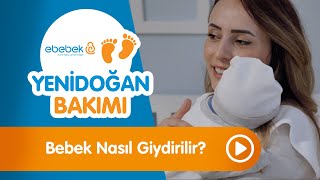 Bebek Nasıl Giydirilmelidir  Yenidoğan Bakımı [upl. by Eceer]