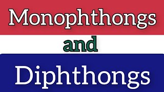 Monophthongs and Diphthongs  Difference [upl. by Suirtemed]