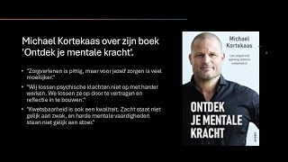 Michael Kortekaas over zijn boek Ontdek je mentale kracht [upl. by Urbas]