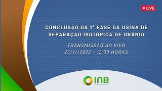 Cerimônia de Conclusão da 1ª Fase da Usina de Enriquecimento Isotópico de Urânio [upl. by Nikos476]