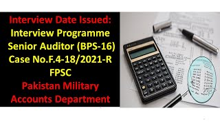 Senior Auditor BPS16Interview Date Issued by FPSC Pakistan Military Accounts Department [upl. by Innus13]