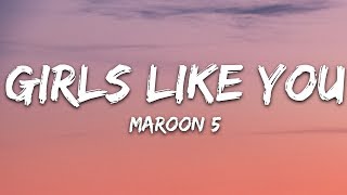 Maroon 5  Girls Like You Lyrics ft Cardi B [upl. by Weksler]