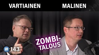 Zombitalous Zombiyhtiöt ja zombipankit Juhana Vartiainen amp Tuomas Malinen  Puheenaihe 143 [upl. by Ssitnerp]