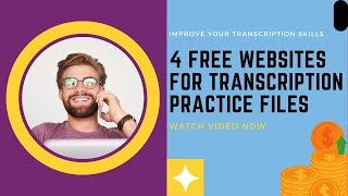 Improve Your Transcription Skills 4 Websites for Free Practice Test Files [upl. by Fuld391]