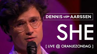 She  Dennis van Aarssen Live  De Oranjezondag SBS6 [upl. by Ennaid]